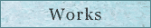 Works